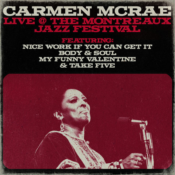 Carmen McRae|Carmen Mcrae at the Montreaux Jazz Festival (Live)