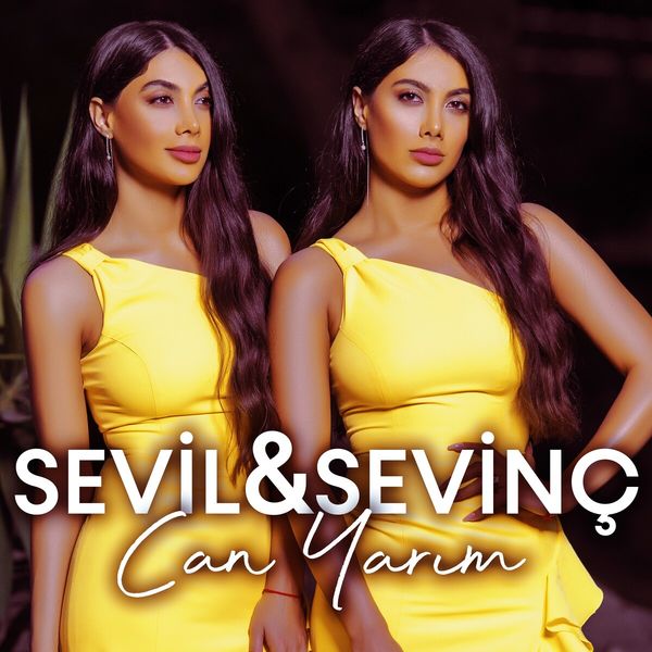 Sevil & Sevinç|Can Yarım Sevil & Sevinç|Can Yarım