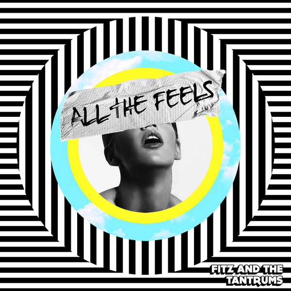 Fitz and The Tantrums - All The Feels Fitz and The Tantrums - All The Feels