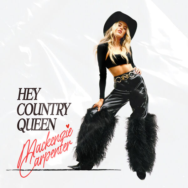 Mackenzie Carpenter|Hey Country Queen