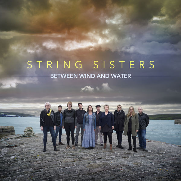 String Sisters - Between Wind and Water String Sisters - Between Wind and Water