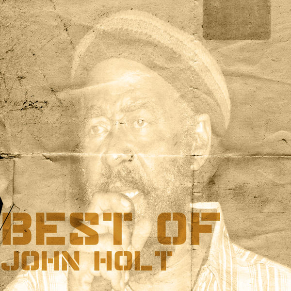 John Holt - Best Of John Holt John Holt - Best Of John Holt