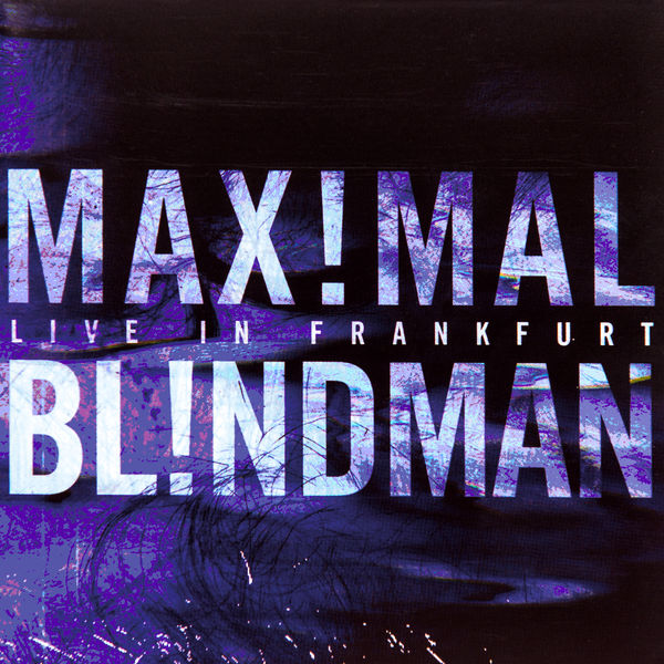 Bl!ndman|MAX!MAL BL!NDMAN Bl!ndman|MAX!MAL BL!NDMAN