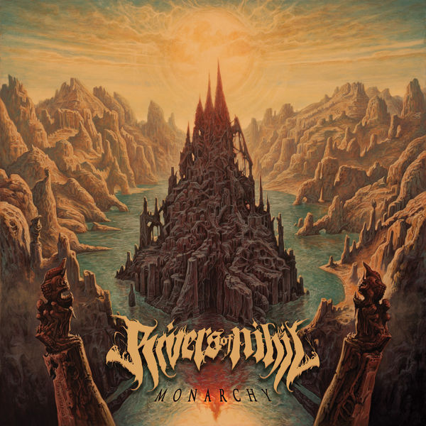 Rivers of Nihil|Monarchy Rivers of Nihil|Monarchy