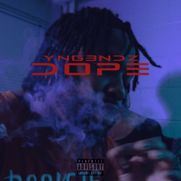 YngBndz - DOPE YngBndz - DOPE