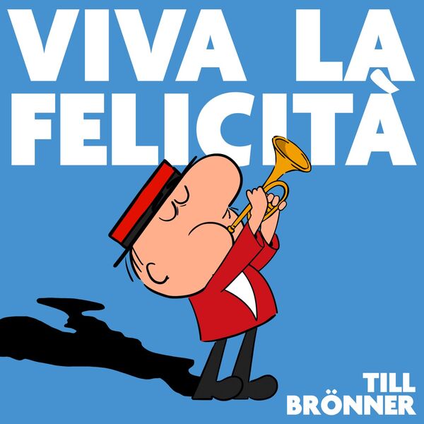 Till Brönner|Viva La Felicità Till Brönner|Viva La Felicità