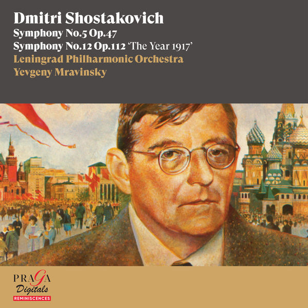 Evgueni Mravinski|Dmitri Shostakovich: Symphonies No. 5 & No. 12 "The Year 1917" Evgueni Mravinski|Dmitri Shostakovich: Symphonies No. 5 & No. 12 "The Year 1917"