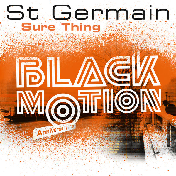 St Germain|Sure Thing  (Black Motion Anniversary Mix)