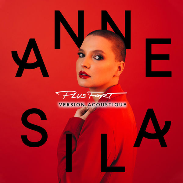 Anne Sila|Plus fort (Version acoustique)