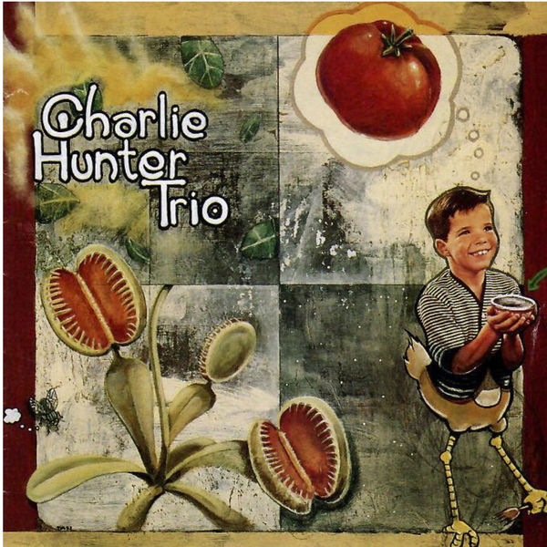 Charlie Hunter Trio|Charlie Hunter Trio Charlie Hunter Trio|Charlie Hunter Trio