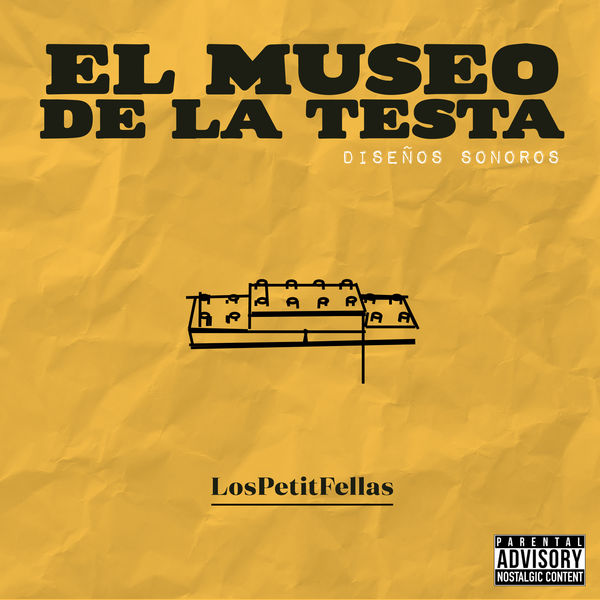 LosPetitFellas - El Museo de la Testa: Diseños Sonoros LosPetitFellas - El Museo de la Testa: Diseños Sonoros