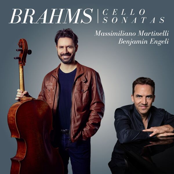 Massimiliano Martinelli|Brahms: Cello Sonatas Nos. 1 & 2 Massimiliano Martinelli|Brahms: Cello Sonatas Nos. 1 & 2
