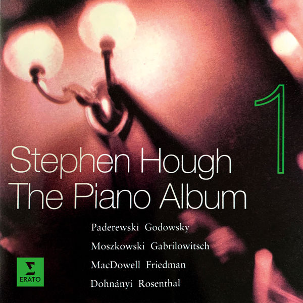 Stephen Hough|The Piano Album 1: Music by Paderewski, Godowsky, Dohnányi... Stephen Hough|The Piano Album 1: Music by Paderewski, Godowsky, Dohnányi...
