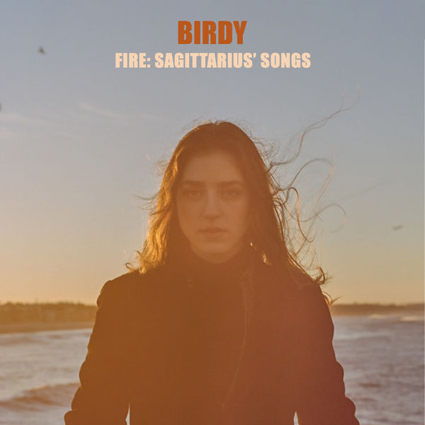 Birdy|Fire: Sagittarius' Songs Birdy|Fire: Sagittarius' Songs