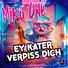MiKa One Ey Kater verpiss dich