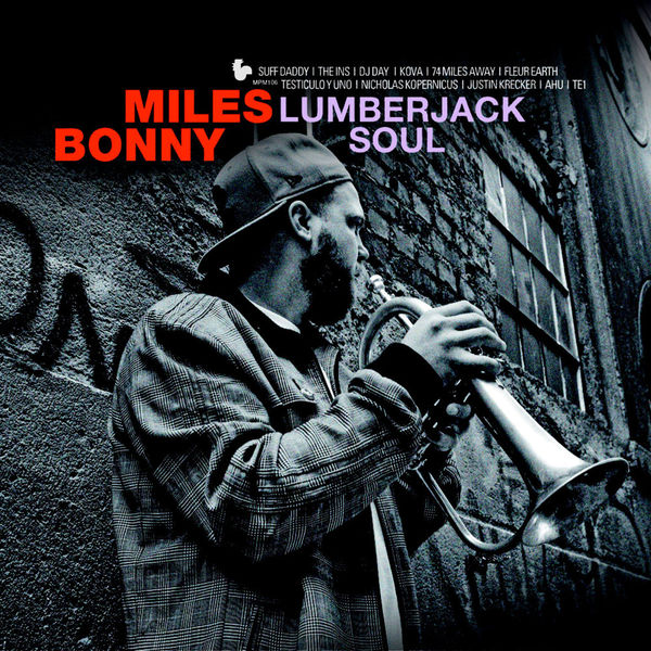 Miles Bonny - Lumberjack Soul Miles Bonny - Lumberjack Soul
