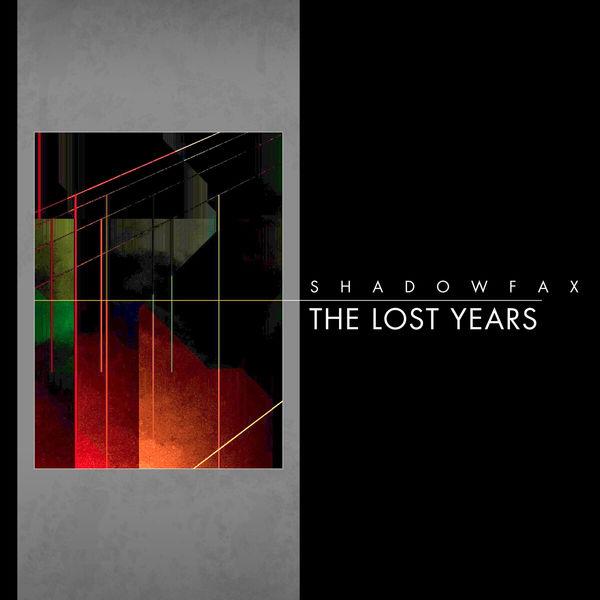 Shadowfax - The Lost Years Shadowfax - The Lost Years