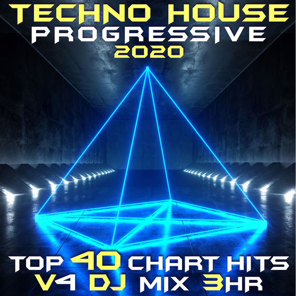 Techno House Progressive 2020 Top 40 Chart Hits, Vol. 4 DJ Mix 3Hr, Goa Doc Qobuz