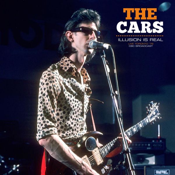 The Cars|Illusion Is Real (Live 1978) (Live)