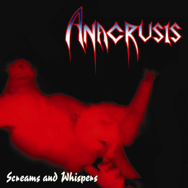 Anacrusis|Screams and Whispers Anacrusis|Screams and Whispers