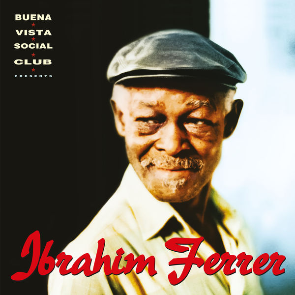 Ibrahim Ferrer|Ibrahim Ferrer  (Buena Vista Social Club Presents)