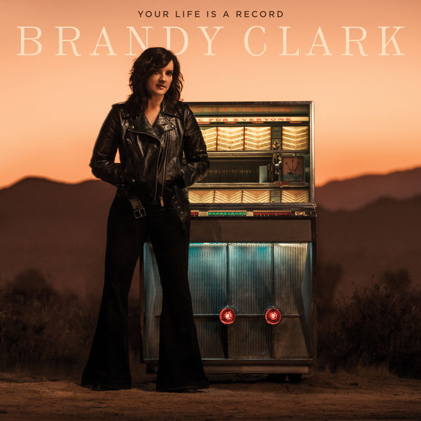 Brandy Clark - Your Life Is a Record Brandy Clark - Your Life Is a Record