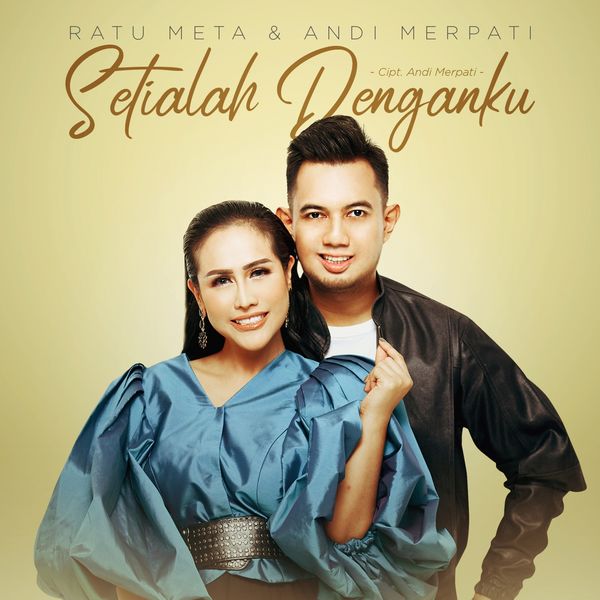 Ratu Meta, Andi Merpati - Setialah Denganku Ratu Meta, Andi Merpati - Setialah Denganku
