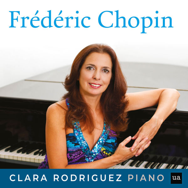 Clara Rodriguez|Frédéric Chopin: Clara Rodriguez, Piano Clara Rodriguez|Frédéric Chopin: Clara Rodriguez, Piano