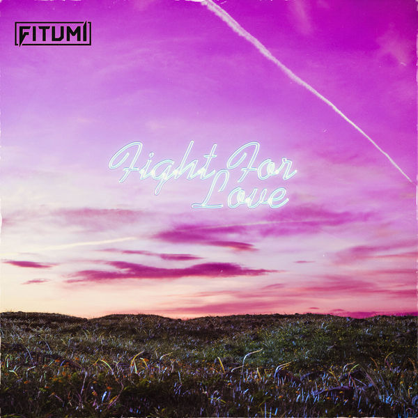 FITUMI - Fight For Love FITUMI - Fight For Love