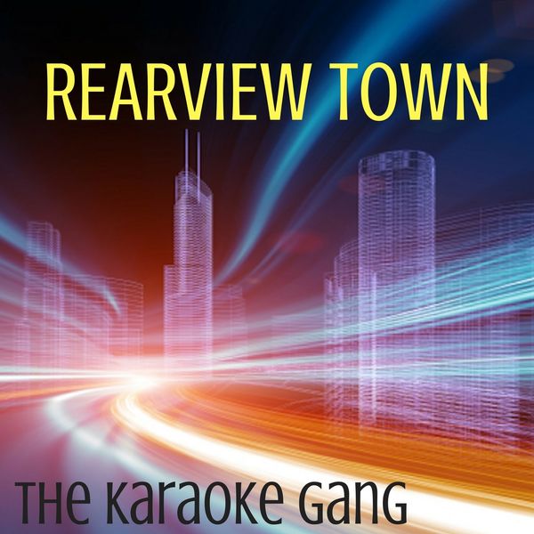 The Karaoke Gang|Rearview Town (Karaoke Version) (Originally Performed by Jason Aldean)