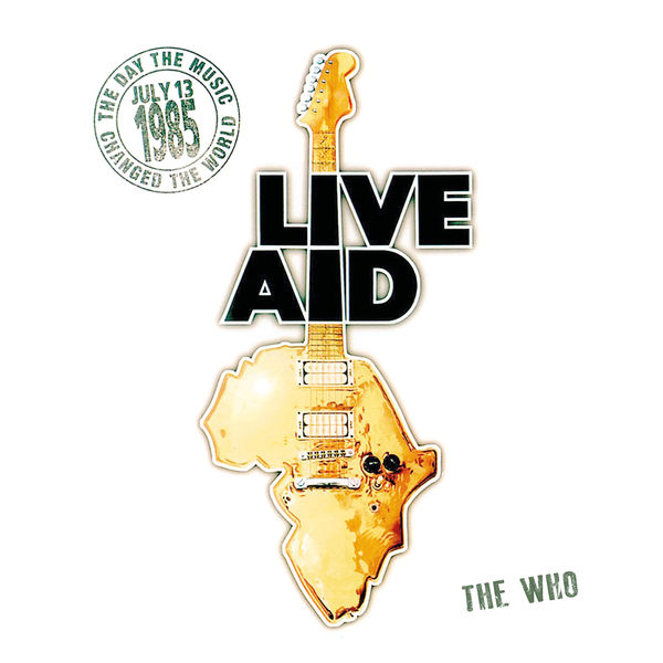 The Who|The Who at Live Aid  (Live at Wembley Stadium, 13th July 1985)