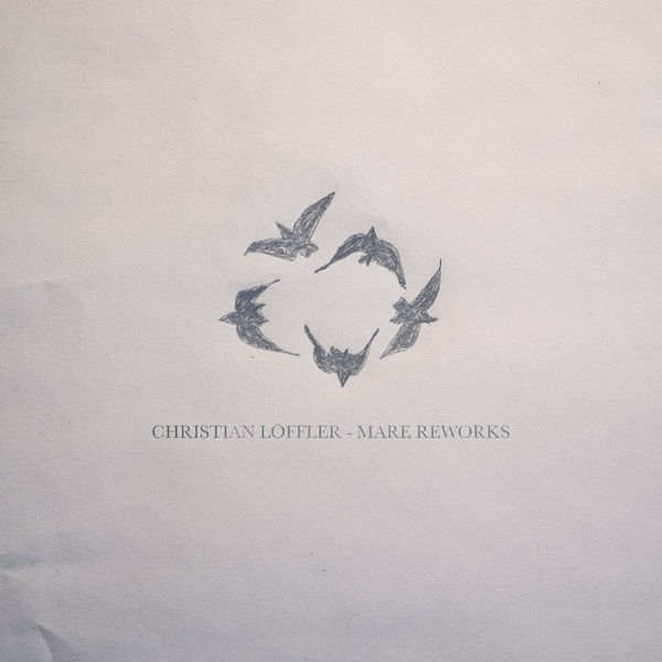 Christian Löffler|Mare Reworks