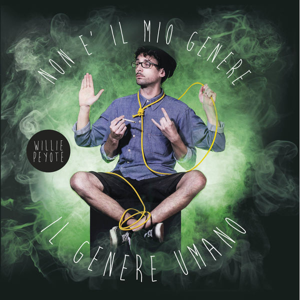 Willie Peyote - Non è il mio genere, il genere umano Willie Peyote - Non è il mio genere, il genere umano