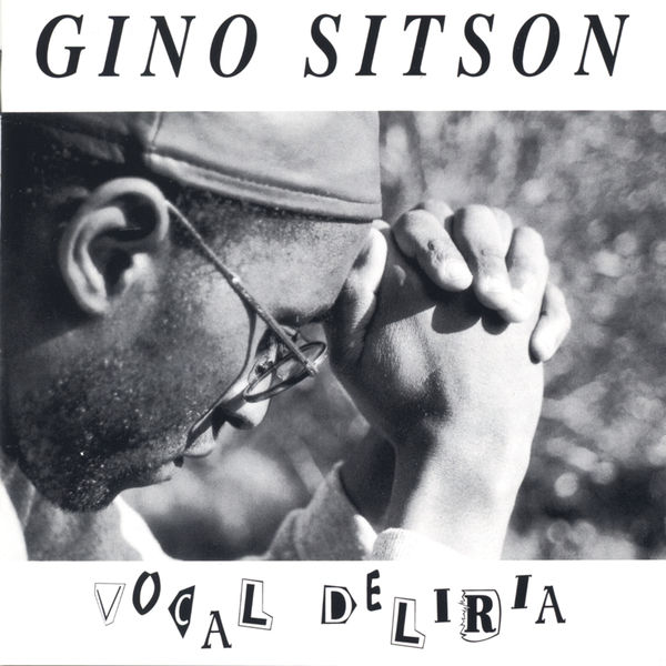 Gino Sitson - Vocal Deliria Gino Sitson - Vocal Deliria