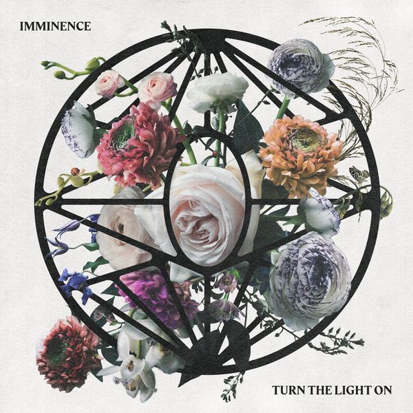 Imminence|Turn the Light On Imminence|Turn the Light On