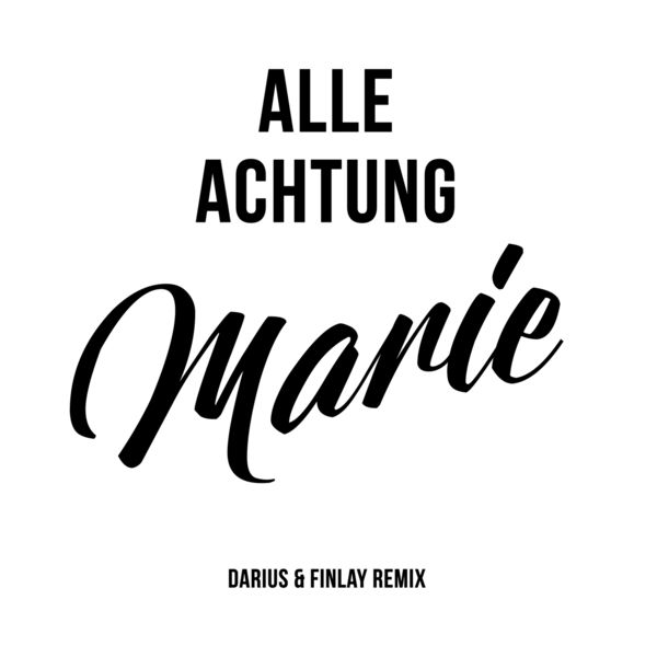 Alle Achtung|Marie (Darius & Finlay Remix)