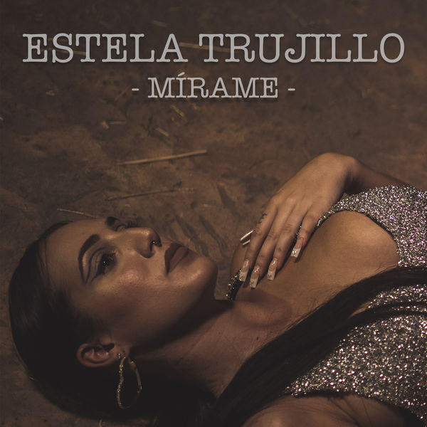 Estela Trujillo - Mírame Estela Trujillo - Mírame