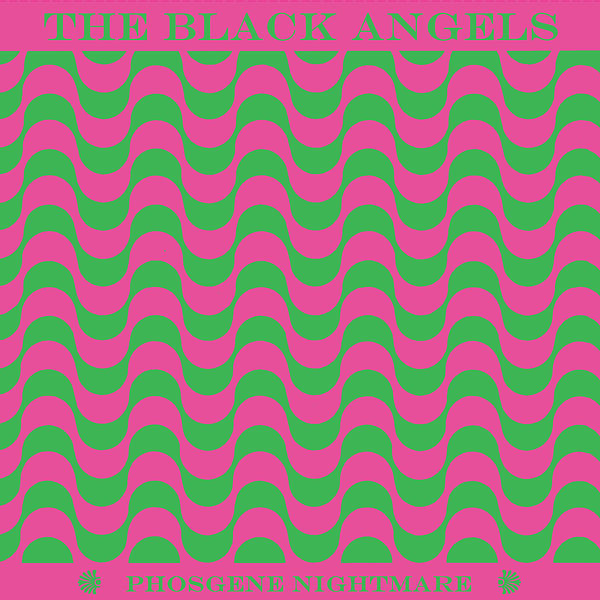 The Black Angels|Phosgene Nightmare