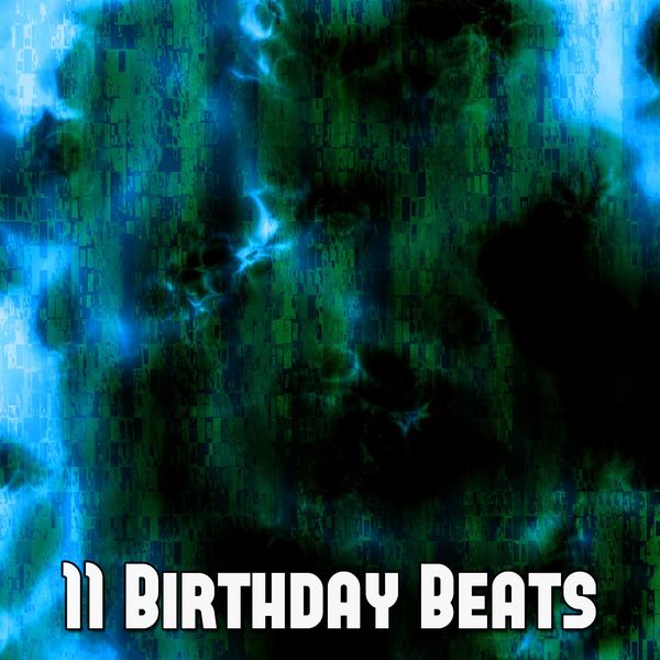 Happy Birthday - 11 Birthday Beats Happy Birthday - 11 Birthday Beats