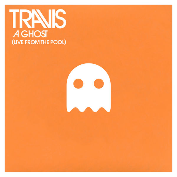 Travis|A Ghost (Live from The Pool) Travis|A Ghost (Live from The Pool)