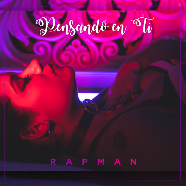 Rapman - Pensando en Ti Rapman - Pensando en Ti
