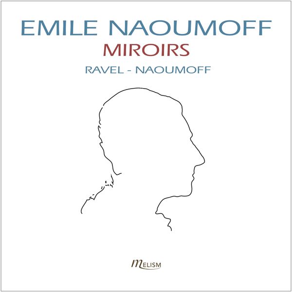 Emile Naoumoff|Ravel: Miroirs, Sonatine - Valses nobles et sentimentales