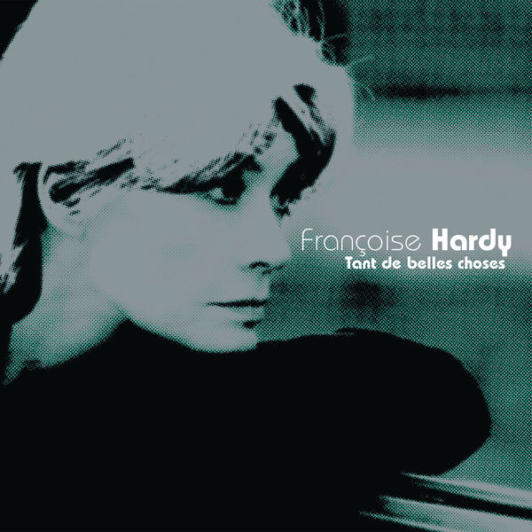 Françoise Hardy|Tant de belles choses Françoise Hardy|Tant de belles choses