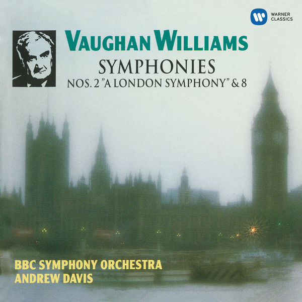 Andrew Davis - Vaughan Williams: Symphonies No. 2 "A London Symphony" & No. 8 Andrew Davis - Vaughan Williams: Symphonies No. 2 "A London Symphony" & No. 8