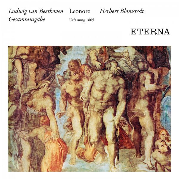 Herbert Blomstedt - Beethoven: Leonore, Op. 72 (Original Version from 1805) Herbert Blomstedt - Beethoven: Leonore, Op. 72 (Original Version from 1805)