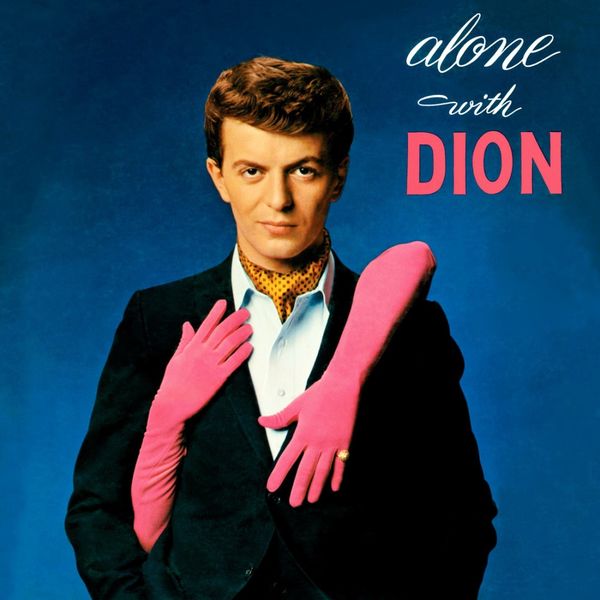 Dion & The Belmonts - Alone With Dion Dion & The Belmonts - Alone With Dion