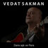 Vedat Sakman Dans aşk ve Pera