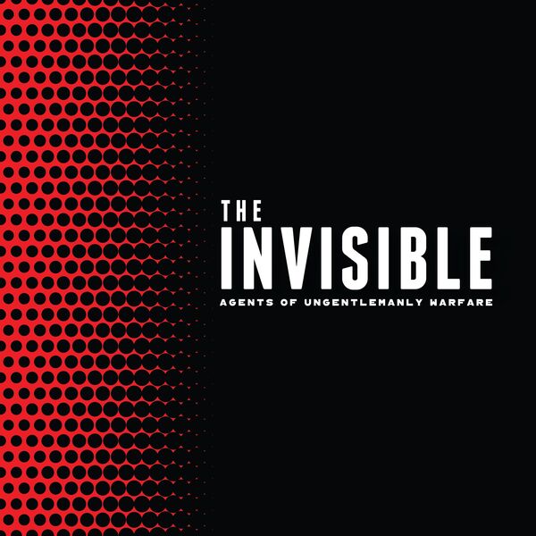 The Invisable Agent THE INVISIBLE – Agents of Ungentlemanly Warfare (Cast Recording ...