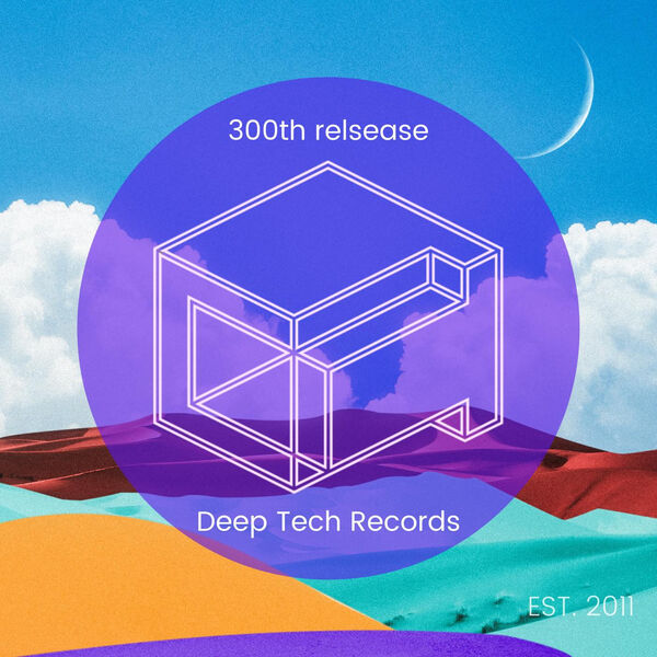 Deep Tech Records 300th Release, Various Artists - Qobuz