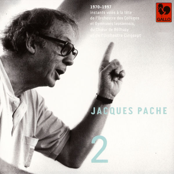 Johann Sebastian Bach - Bach - Vivaldi - Hostettler - Handel - Haydn - Vanhal - Telemann: Jacques Pache, passeur de souffle, de beauté et d'exigence, Vol. 2 Johann Sebastian Bach - Bach - Vivaldi - Hostettler - Handel - Haydn - Vanhal - Telemann: Jacques Pache, passeur de souffle, de beauté et d'exigence, Vol. 2